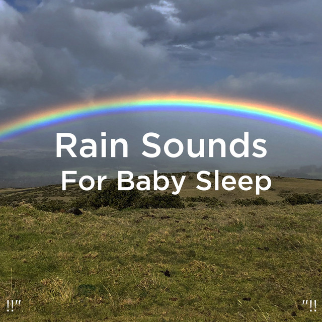 !!" Rain Sounds For Baby Sleep "!! cover art