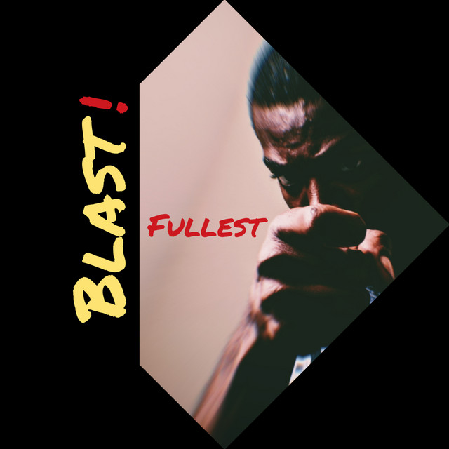 Blast! - Single by Fullest | Spotify