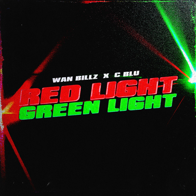 Red Light, Green Light - Single by Wan Billz | Spotify