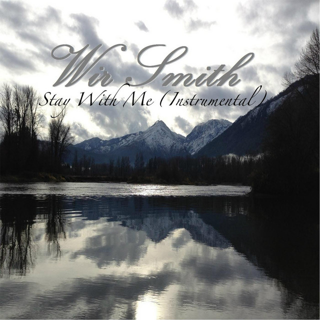 Stay With Me (Instrumental) - Single by Wir Smith | Spotify