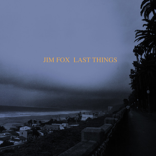 Fox: Last Things & The Copy of the Drawing