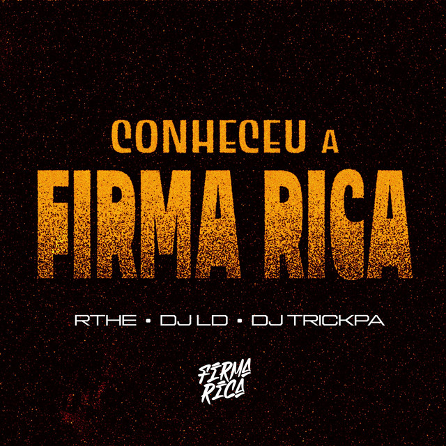 Conheceu a Firma Rica