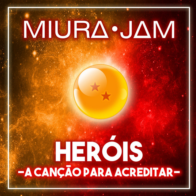 Heróis ~ a Canção para Acreditar ~ (Dragon Ball Z A Batalha dos Deuses) cover art