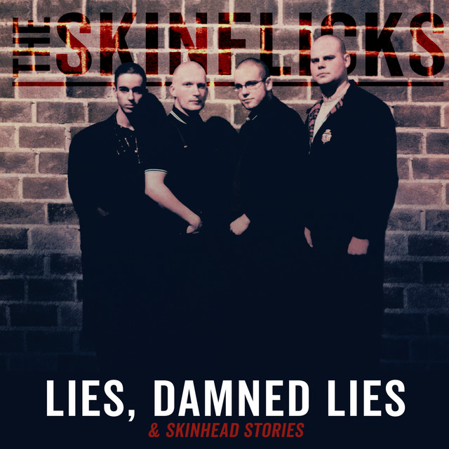 Lies, Damned Lies and Skinhead Stories - Album by The Skinflicks