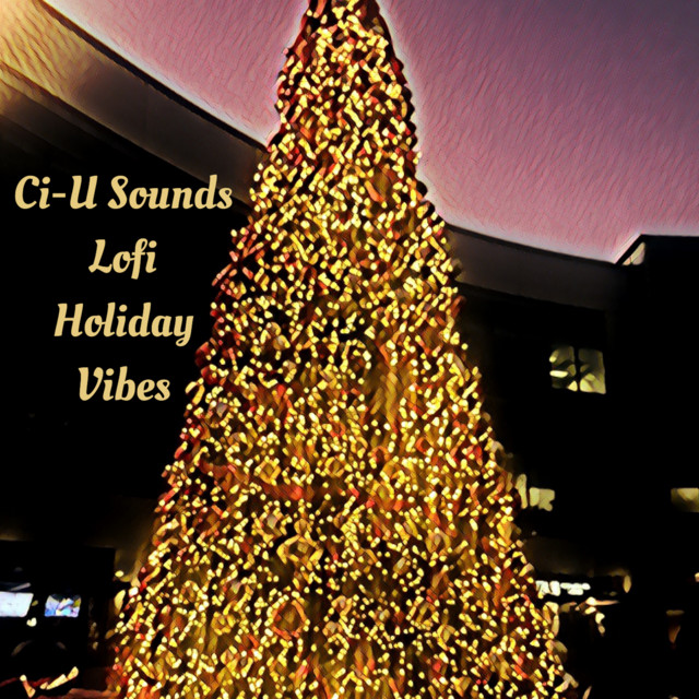 LOFI HOLIDAY VIBES - Album by Ci-U Sounds | Spotify