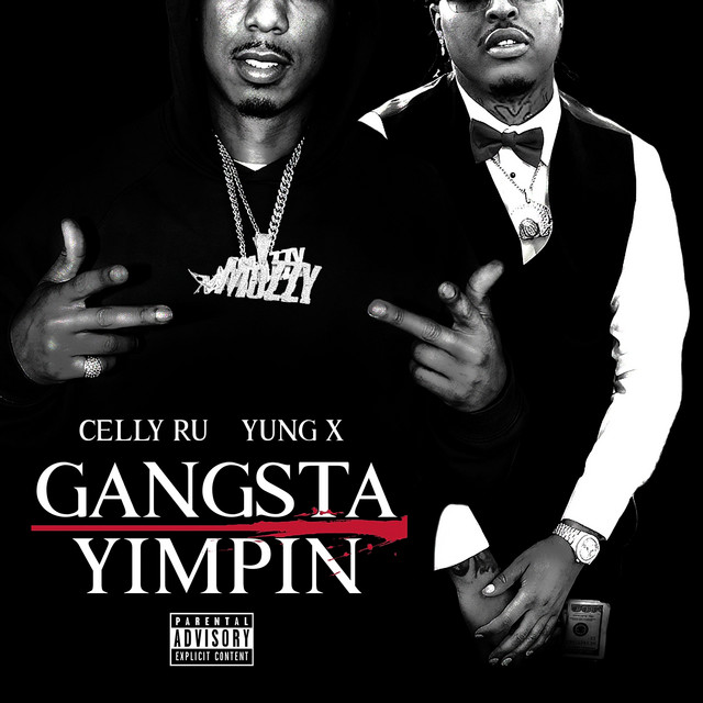 Gangsta Yimpin - Album by Celly Ru | Spotify