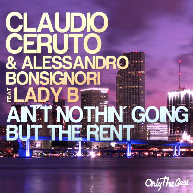 Ain't Nothin Going But the Rent - Original Mix