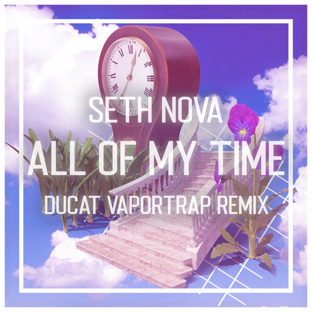 All of My Time - Ducat Remix