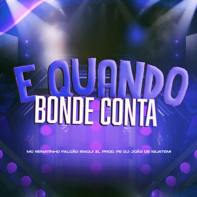 E QUANDO BONDE CONTA