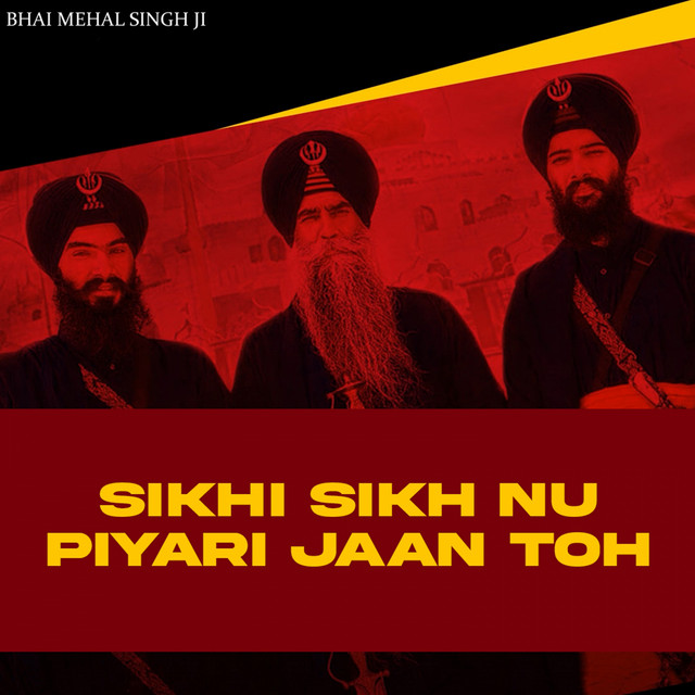 Sikhi Sikh Nu Piyari Jaan Toh