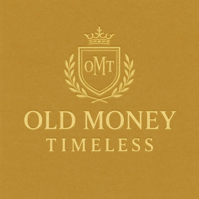 OLD MONEY TIMELESS