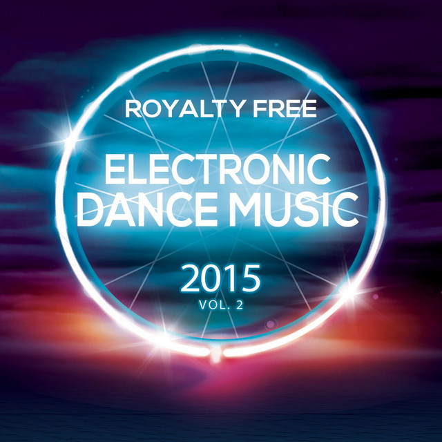 Royalty Free Electronic Dance Music 2015 Vol. 2 - Album by EDM Royalty ...