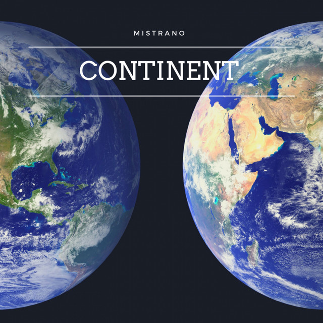 Continent - EP by Mistrano | Spotify