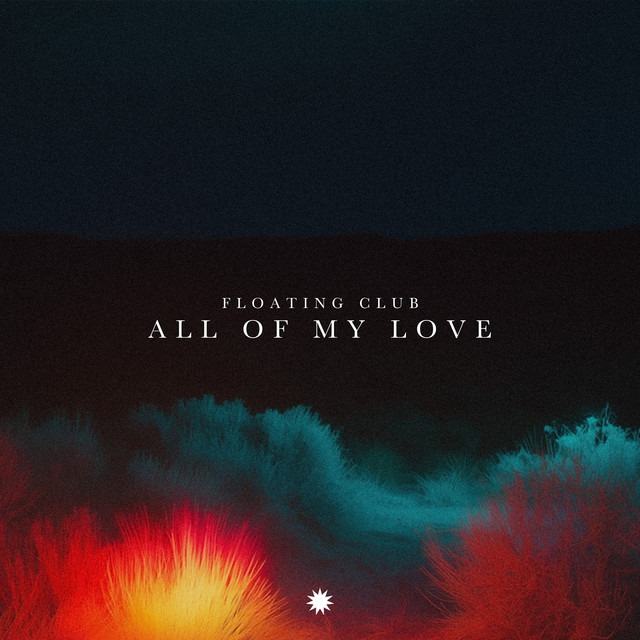 All of My Love – Floating Club