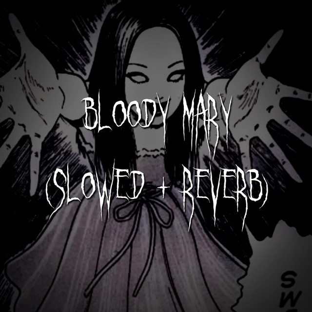 bloody mary - slowed + reverb - song and lyrics by dark academia