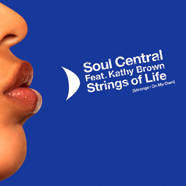 Soul Central / Strings Of Life プロモ盤 Strings Of Life (Stronger On My Own) - Single by Soul Central