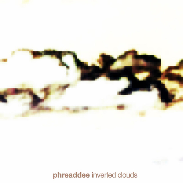 Inverted Clouds - EP by Phreaddee | Spotify