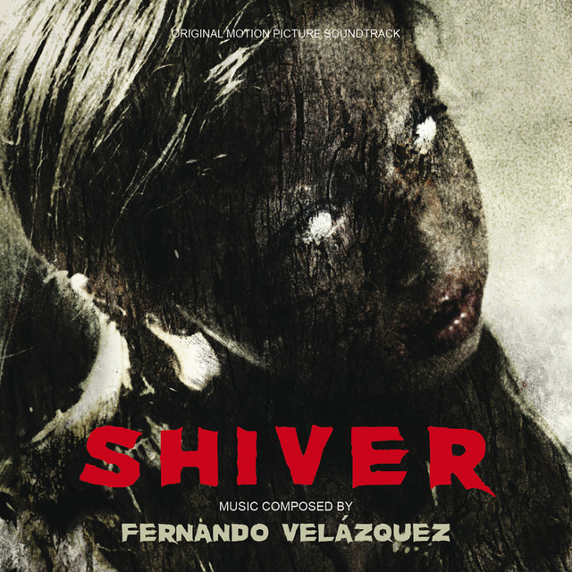 Shiver (Original Motion Picture Soundtrack) - Album by Fernando