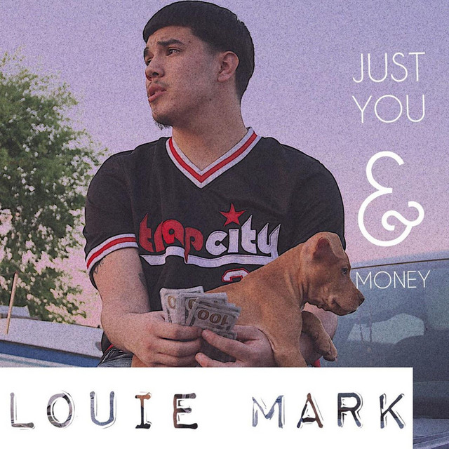 Just You & Money - Single by Louie Mark | Spotify
