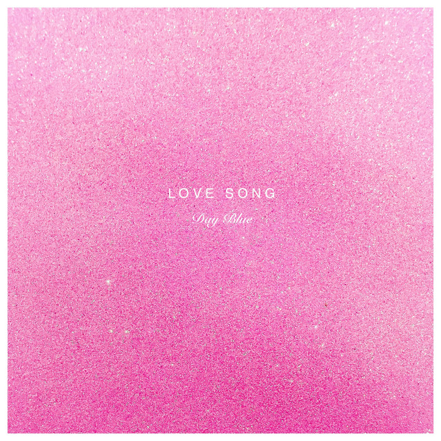 Love Song - Single by Day Blue | Spotify