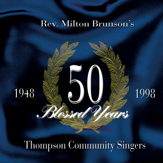 Rev. Milton Brunson's Thompson Community Singers