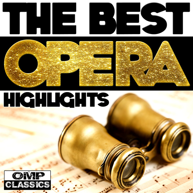 The Best Opera Highlights - Compilation by Various Artists