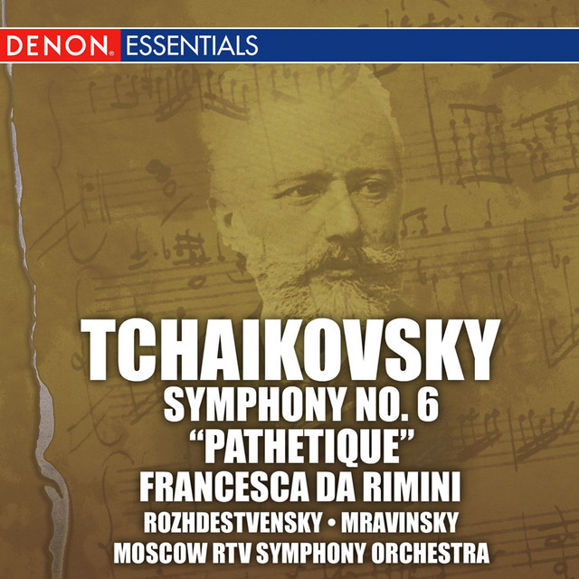 Tchaikovsky: Symphony No. 6 "Pathetique" & Francesca da Rimini