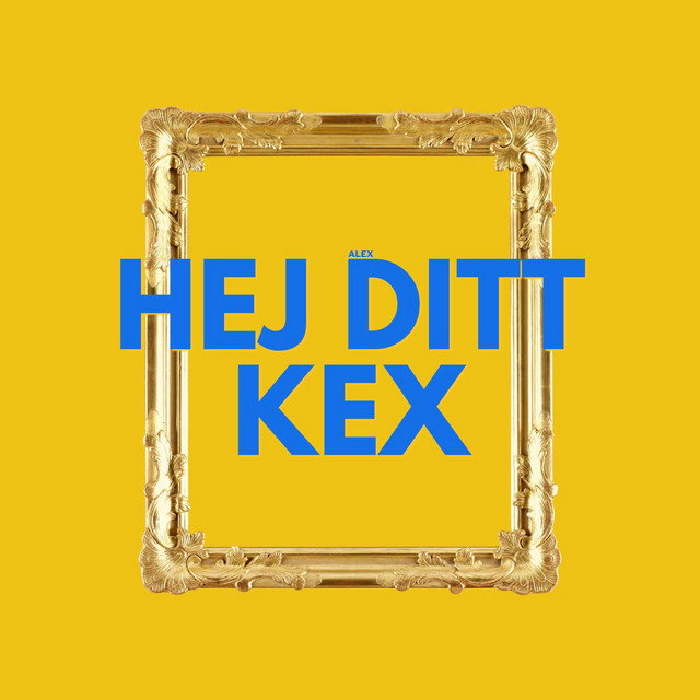 Hej ditt kex