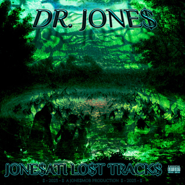 JONE$aTI LO$T TRACK$ - Album by DR. JONE$ | Spotify