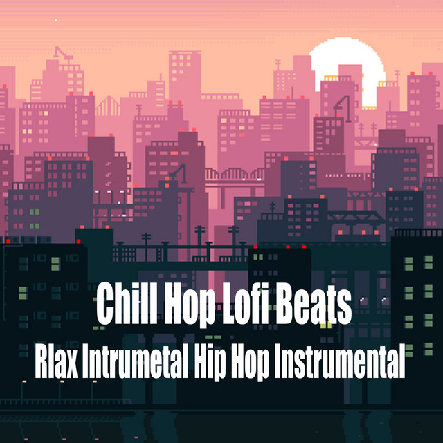 Chill Hop Lofi Beats- Rlax Intrumetal Hip Hop (Instrumental) cover art