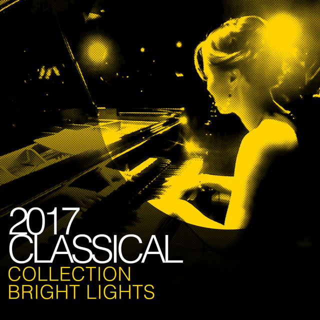 2017 Classical Collection: Bright Lights - Album by Bedtime Lullabies ...