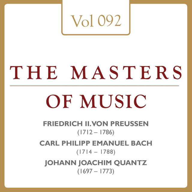 Friedrich II. Von Preussen & Carl Philipp Emanuel Bach & Johann Joachim Quantz: Masters of Music, Vol. 92 cover art