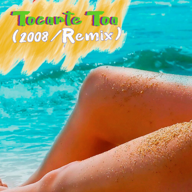 Tocarte Toa - 2008 / Remix
