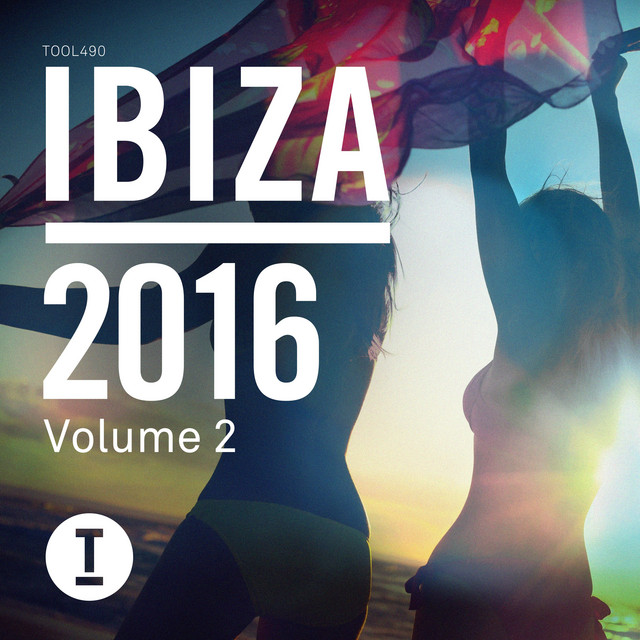 Toolroom Ibiza 2016 Vol. 2 - Compilation by Various Artists | Spotify