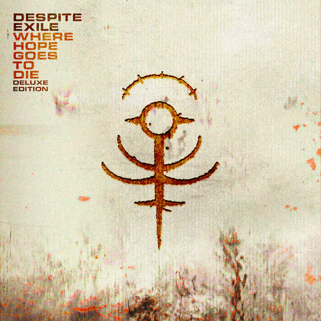 洋楽 Despite Exile / Where Hope Goes To Die Where Hope Goes To Die (Deluxe Edition) - Album by Despite Exile