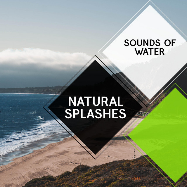 Natural Splashes - Sounds of Water - Compilation by Various Artists ...