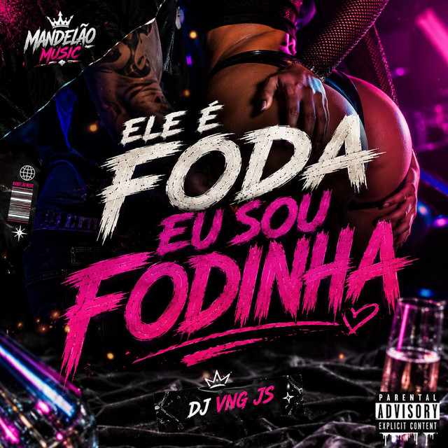 Ele É Foda Eu Sou Fodinha
