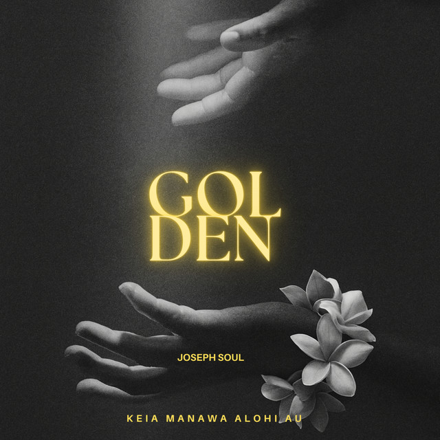 Golden (Keia manawa alohi au)