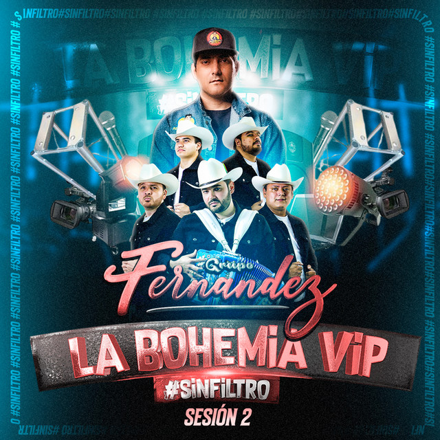 La Bohemia VIP De Sin Filtro Grupo Fernandez, Sesión 2 (En Vivo)