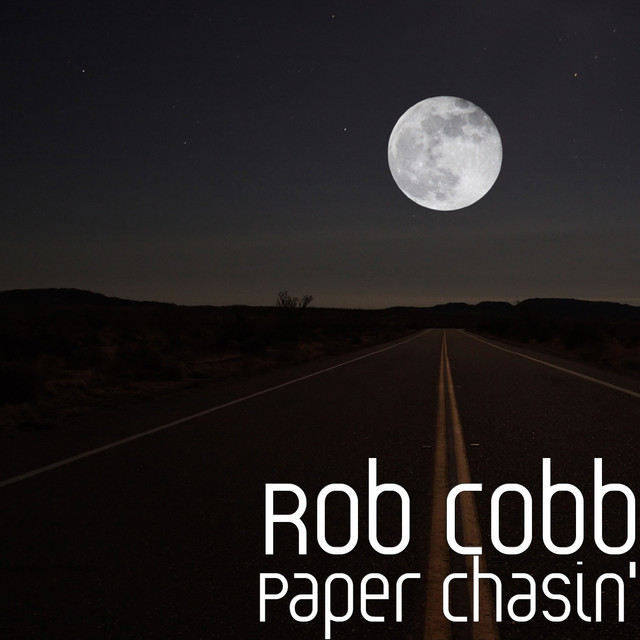 Paper Chasin' - Single by Rob Cobb | Spotify