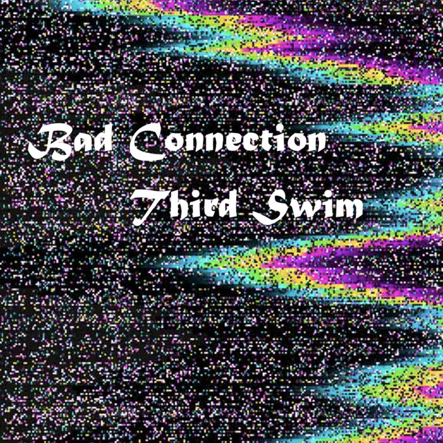 Bad Connection - Single by Third Swim | Spotify