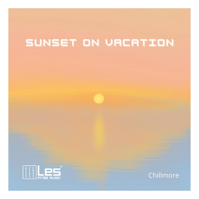 Обкладинка: Sunset on Vacation — Chillmore