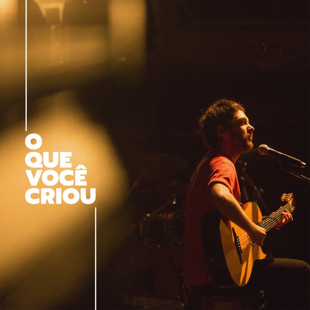 O Que Você Criou - Ao Vivo