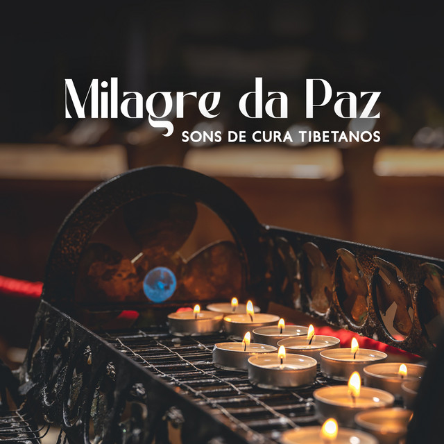 Milagre da Paz: Sons de Cura Tibetanos Poderosos para Limpeza de Aura e Purificação do Espaço cover art