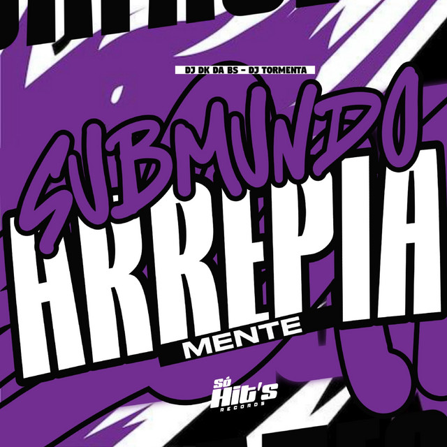 Submundo Arrepia Mente