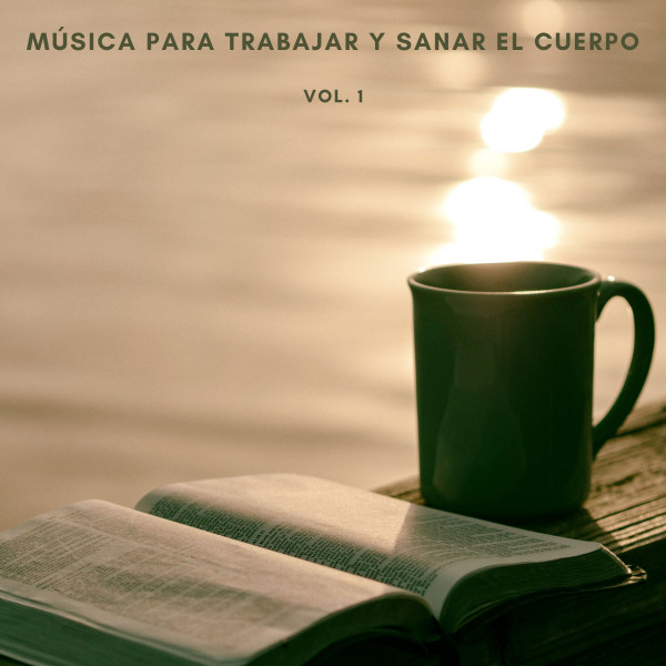 Música Para Trabajar y Sanar El Cuerpo Vol. 1 - Album by Spa | Spotify