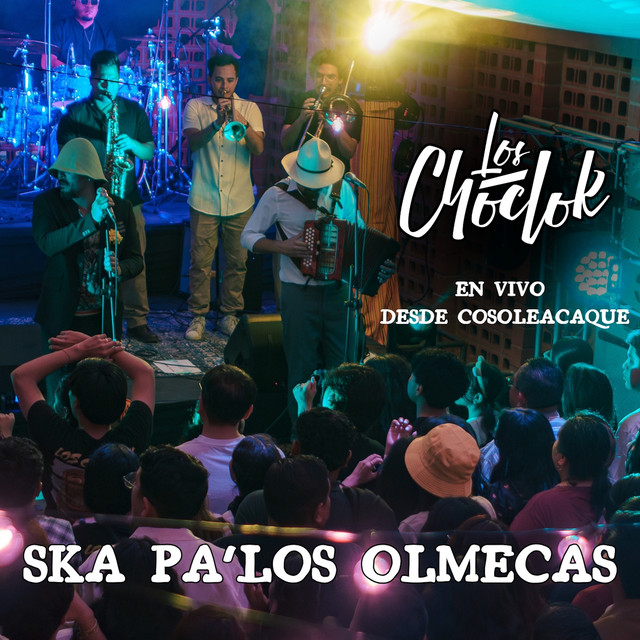 Ska Pa' los Olmecas (En Vivo Desde Cosoleacaque)