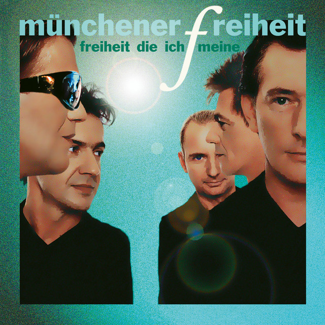 Freiheit Die Ich Meine - Album by Münchener Freiheit | Spotify
