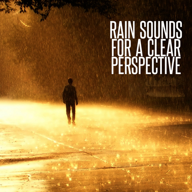 Rain Sounds for a Clear Perspective cover art