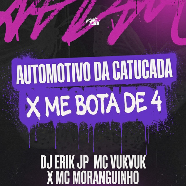 Automotivo da Catucada X Me Bota de 4